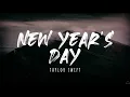 Download Lagu Taylor Swift - New Year's Day (Lyrics) 1 Hour