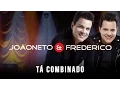 Download Lagu Tá combinado - João Neto e Frederico (Clipe Oficial)