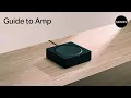 Guide to Amp Features set up and more