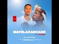 Lagu Mavelakancane ft Jikizwe - Why Ungashongo 