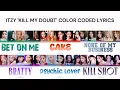 Download Lagu ITZY 'KILL MY DOUBT' ALL SONGS Color Coded Lyrics (Han/Rom/Eng)