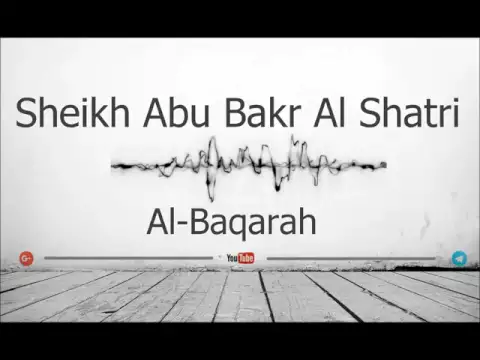 Download MP3 02 Surah Al Baqarah Sheikh Abu Bakr Al Shatri (FULL)