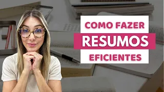 Técnica para fazer resumos eficientes - COMO e QUANDO fazer.