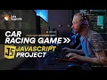 Car Race Game - JavaScript Project Essentials LetsUpgrade
