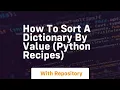 How to sort a dictionary by value python recipes