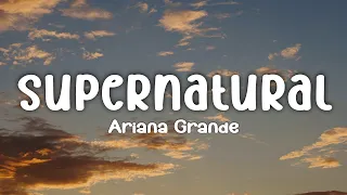 ariana grande supernatural lyrics 