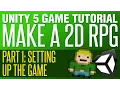 Unity RPG Tutorial - Setting Up The Basics
