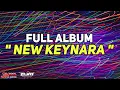 Full Album - New Keynara - Live Ledug - DJM Audio