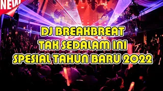 Download DJ TAK SEDALAM INI BREAKBREAT TERBARU 2022 - GILA INI LAGU MELINTIR !!! MP3