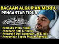 MUROTTAL MERDU PENGANTAR TIDUR,AYAT KURSI, ALWAQIAH,ALMULK,AR RAHMAN,YASIN,BY:Alaa Aqel