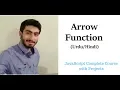 18 Arrow Function in Javascript in - Learn Javascript in
