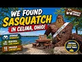 We Found Sasquatch in Celina Ohio