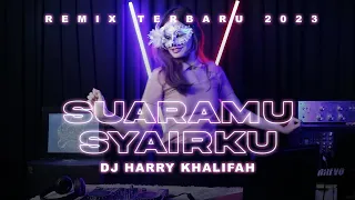 Download DJ Harry Khalifah - SUARAMU SYAIRKU REMIX TERBARU 2023 MP3