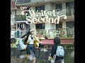 Wait A Second - Day 許軼