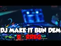 Download Lagu DJ MAKE IT BUN DEM🎧 SLOW BASS... || Bagus Ardhana