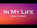 Download Lagu Sonic Journey - In My Life (Lyrics)