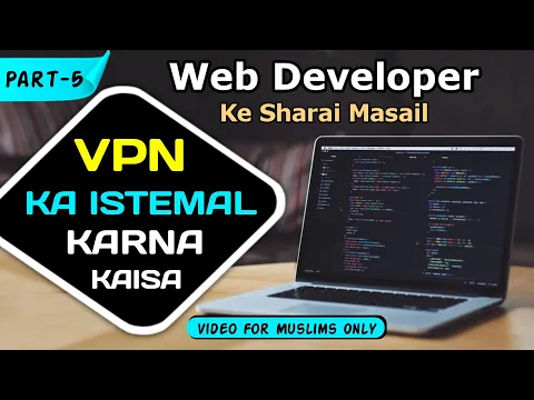 [Part: 5] Web Developers Ke Masail | VPN Ka Istemal Karna Kaisa | Browse Search Se Point Earn Karna