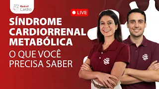 Síndrome Cardiorrenal Metabólica: o que todo cardiologista precisa saber #MedcofCardiologia