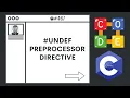 undef Preprocessor Directive Ep 467 C Programming Language