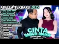 Download Lagu CINTA SABUN MANDI, BUKIT BERBUNGA, RINDUNYA HATIKU - Difarina Indra Adella Full album Terbaru 2025