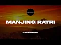 Download Lagu Donkgedank - MANJING RATRI (Backsound Nusantara) Tema Cinematic