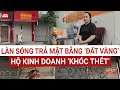 Lagu Phố “đất vàng” vắng khách: Hộ kinh doanh nhỏ lẻ trả mặt bằng vì không kham nổi tiền thuê | VTC News