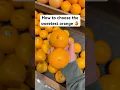 How to choose the best orange 🍊 #lifetips #lifehacks #tipsandtricks #groceries #groceryshopping