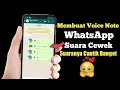 Download Lagu Cara Membuat Voice Note Di WhatsApp Suara Cewek Cantik