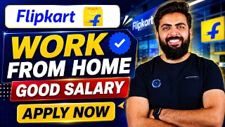 Flipkart Work From Home Latest Job 2026 | 12th Pass | Work From Home Jobs 2026 | WFH Jobs