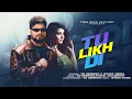 Lagu Tu Likh Di (Official Video) | KD Desirock | Komal Chaudhary | Khushi Verma | New Haryanvi Song 2025
