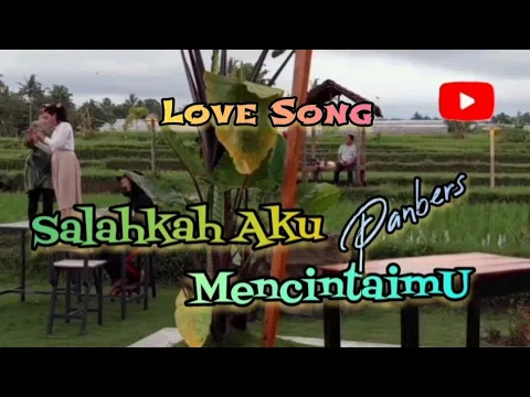 Download MP3 Beautiful Song SALAHKAH AKU MENCINTAIMU Hts Lyrics Band Legendaris PANBERS