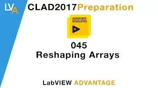 LabVIEW CLAD 045 Reshaping Array