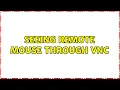 Seeing remote mouse through VNC