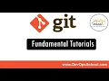 Git Fundamental Tutorials in just 4 hours