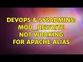 DevOps SysAdmins mod - rewrite not working for apache alias