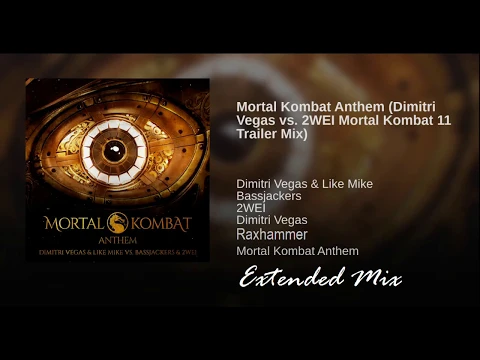 Download MP3 Mortal Kombat 11 Trailer Mix Extended With Voice Added Dimitri Vegas vs  2WEI