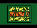 How to install OpenJDK 12 on Windows 10 with JAVA - HOME