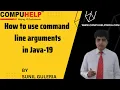 How to use command line arguments in Java Part-1 CORE JAVA Tutorial www compuhelp in