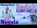 Download Lagu Indak Kadi Ganti ganti Rayola cover Neysia Cantika versi dangdut minang live mister dolar musik