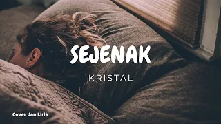 sejenak kristal lirik lagu cover