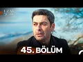 Lagu Uzak Şehir 45. Bölüm
