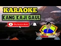 Download Lagu Karaoke Kang Kaji Gaul