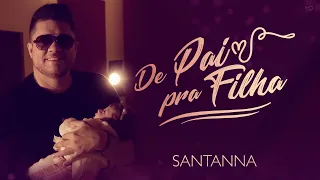 santanna de pai pra filha clipe oficial 