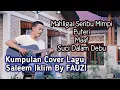 Download Lagu Kumpulan Cover Lagu Terbaik Fauzi Official. Saleem Iklim