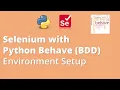 Part 2 Selenium with Python Behave BDD Environment Setup