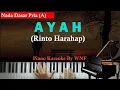 Download Lagu Rinto Harahap - Ayah Piano Karaoke Versi Pria/Male Key