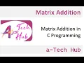 addition of two matrix in c malayalam