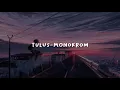 Tulus-monokrom (slowed+reverb)