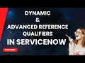 Dynamic and Advanced reference qualifiers in ServiceNow