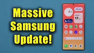 Massive 1GB Update for Millions of Samsung Galaxy Phones - Feature Drop